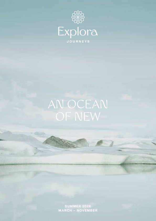 Explora Journeys – An Ocean of New – Summer 2026, March to November